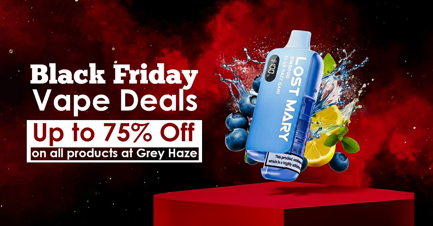 Black Friday Vape Deals 2025 | Up to 75% Off at Grey Haze | Grey Haze UK Black Friday Vape Deals 2025 | Up to 75% Off at Grey Haze | Grey Haze UK