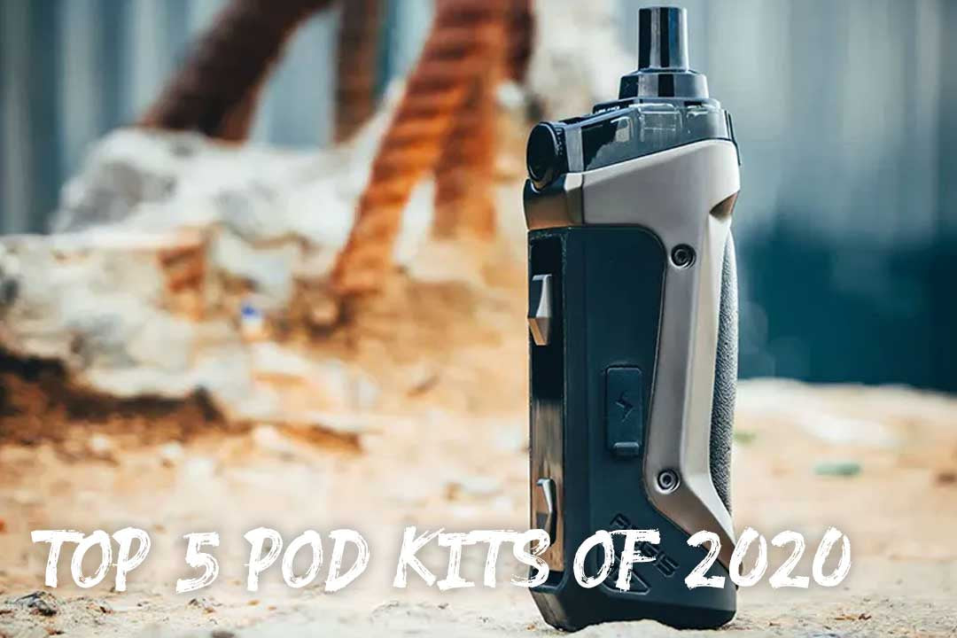 Top 5 Pod Kits Of 2020-Grey Haze UK Vape Shop