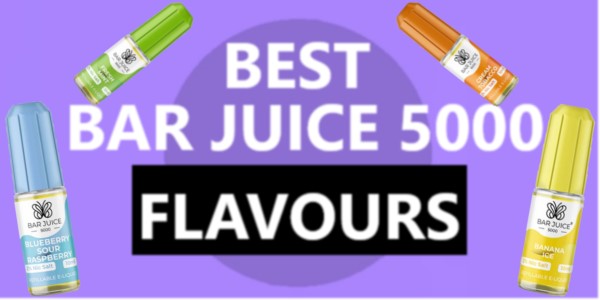 Bar Juice 5000 Review - Best Flavours