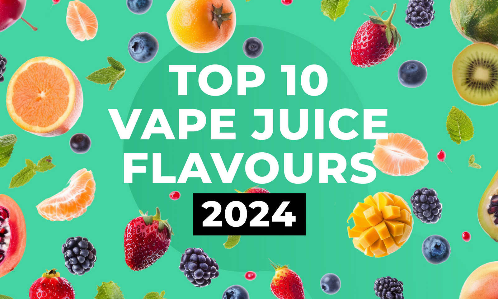 Best Vape Juice Flavours to Buy in 2024