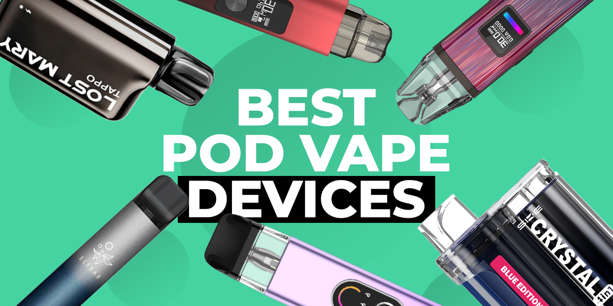 Best Pod Vape Devices of 2025