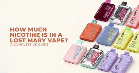 How Much Nicotine Is in a Lost Mary Vape? A Complete UK Guide
