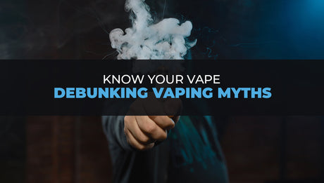 5 Common Vaping Myths Debunked With Facts