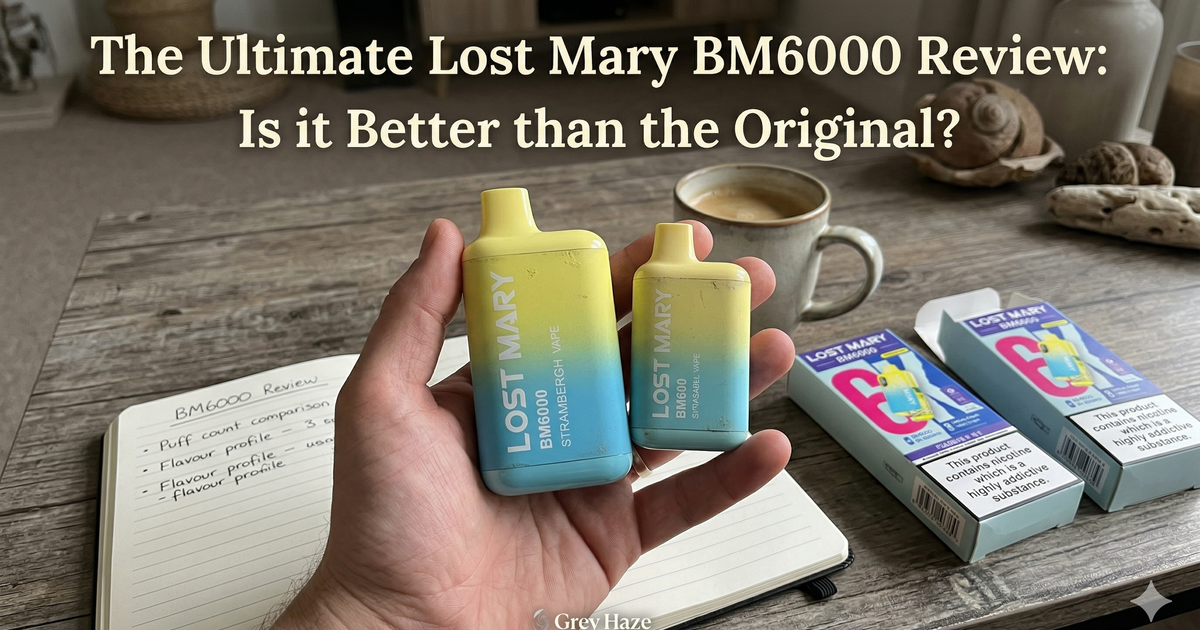 The Ultimate Lost Mary BM6000 Review: Is it Better than the Original? | Grey Haze UK The Ultimate Lost Mary BM6000 Review: Is it Better than the Original? | Grey Haze UK