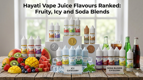 Hayati Vape Juice Flavours Ranked: Fruity, Icy and Soda Blend
