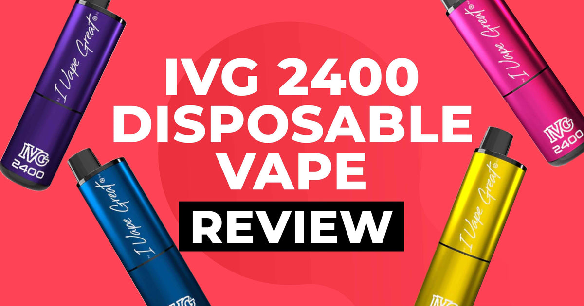IVG 2400 Disposable Vape Kit Review | Grey Haze UK IVG 2400 Disposable Vape Kit Review | Grey Haze UK