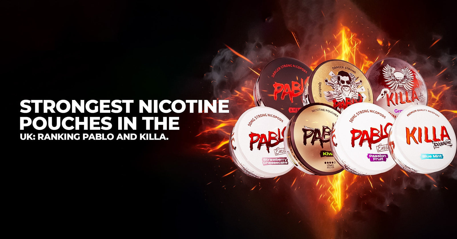 Strongest Nicotine Pouches in the UK: Ranking Pablo and Killa