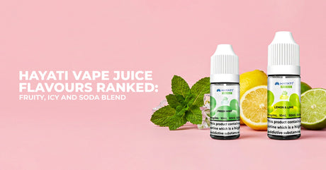 Hayati Vape Juice Flavours Ranked: Fruity, Icy and Soda Blend