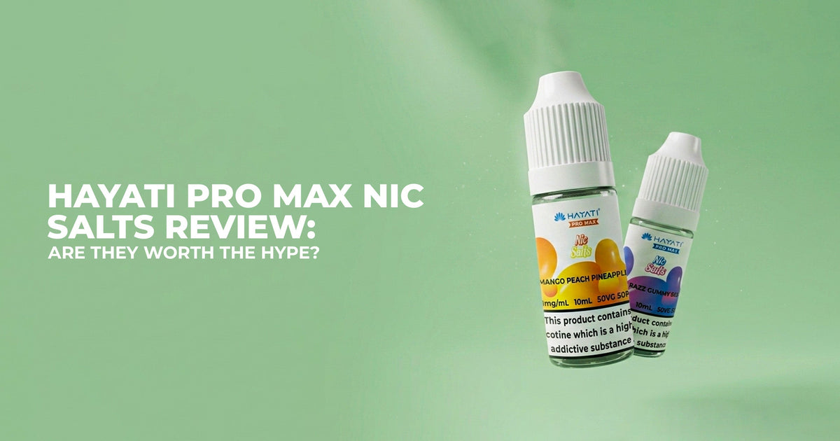 vape banned in uk Honest Review] Hayati Pro Max Nic Salts – Worth It?