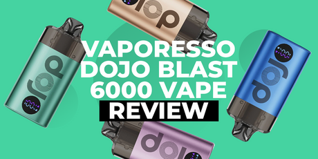 Vaporesso Dojo Blast 6000 Vape Review