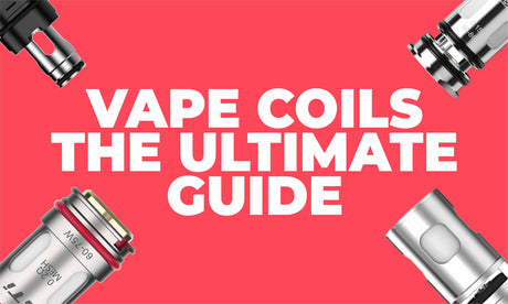 Beginners Guide To Vape Coils | Vape Coils Types