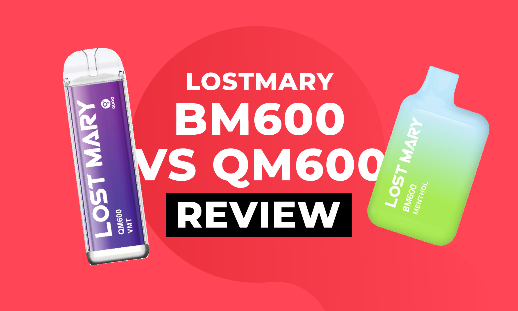 Lost Mary QM600 vs BM600